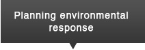 Planning enviromental response