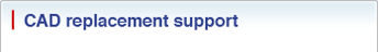 CAD replacement support